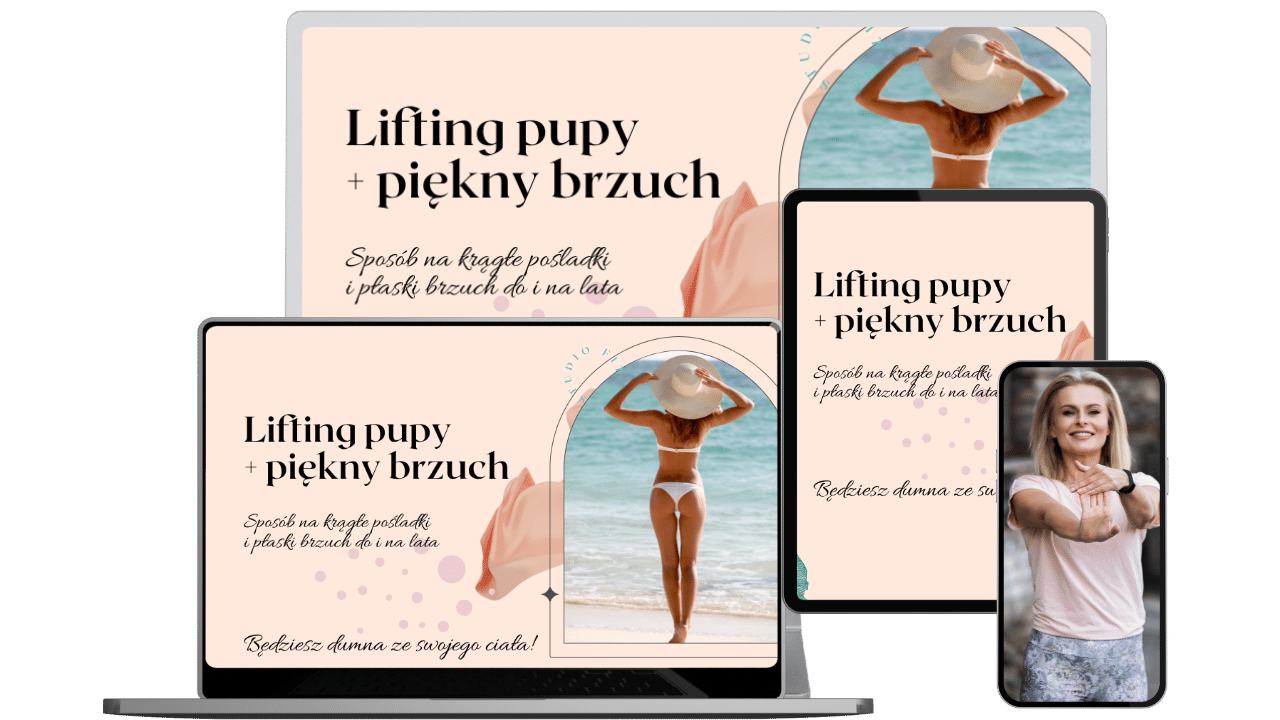 LIFTING PUPY+PIĘKNY BRZUCH